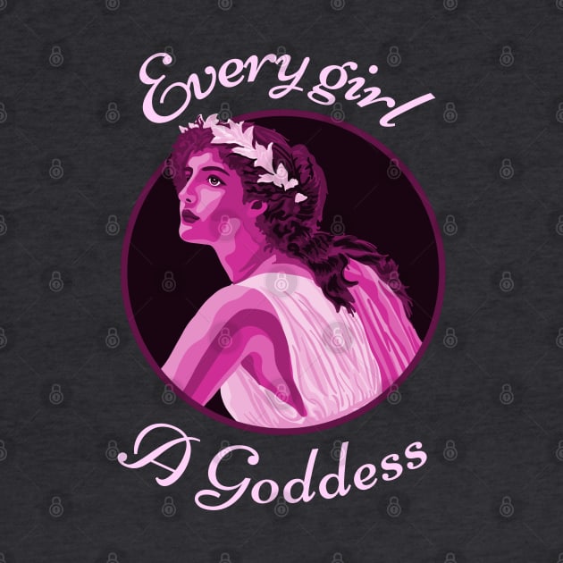 Every Girl a Goddess by Slightly Unhinged